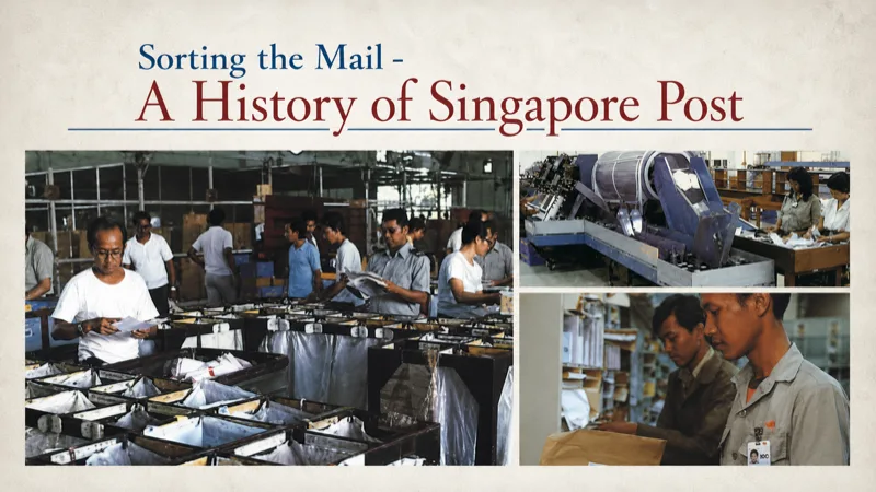 Sorting the Mail - A History of Singapore Post