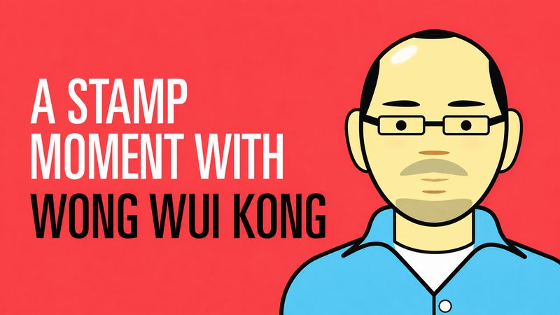 A Stamp Moment with Wong Wui Kong