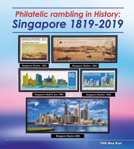 Philatelic Ramblings in History: Singapore 1819-2019
